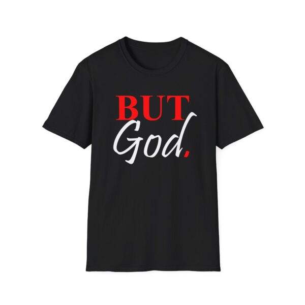 But God Unisex Softstyle T-Shirt