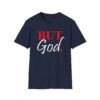 But God Unisex Softstyle T-Shirt - Image 25